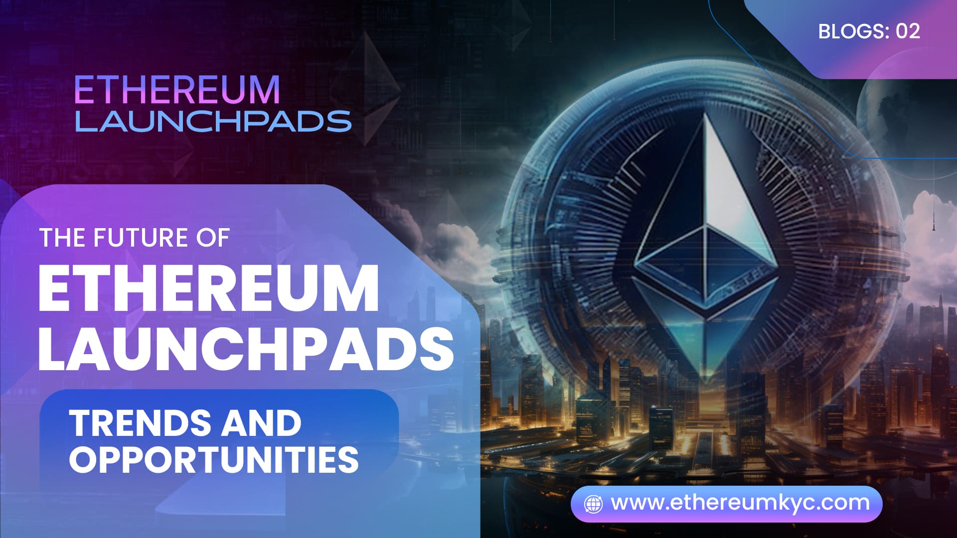 The Future of Ethereum Launchpads: Trends and Opportunities