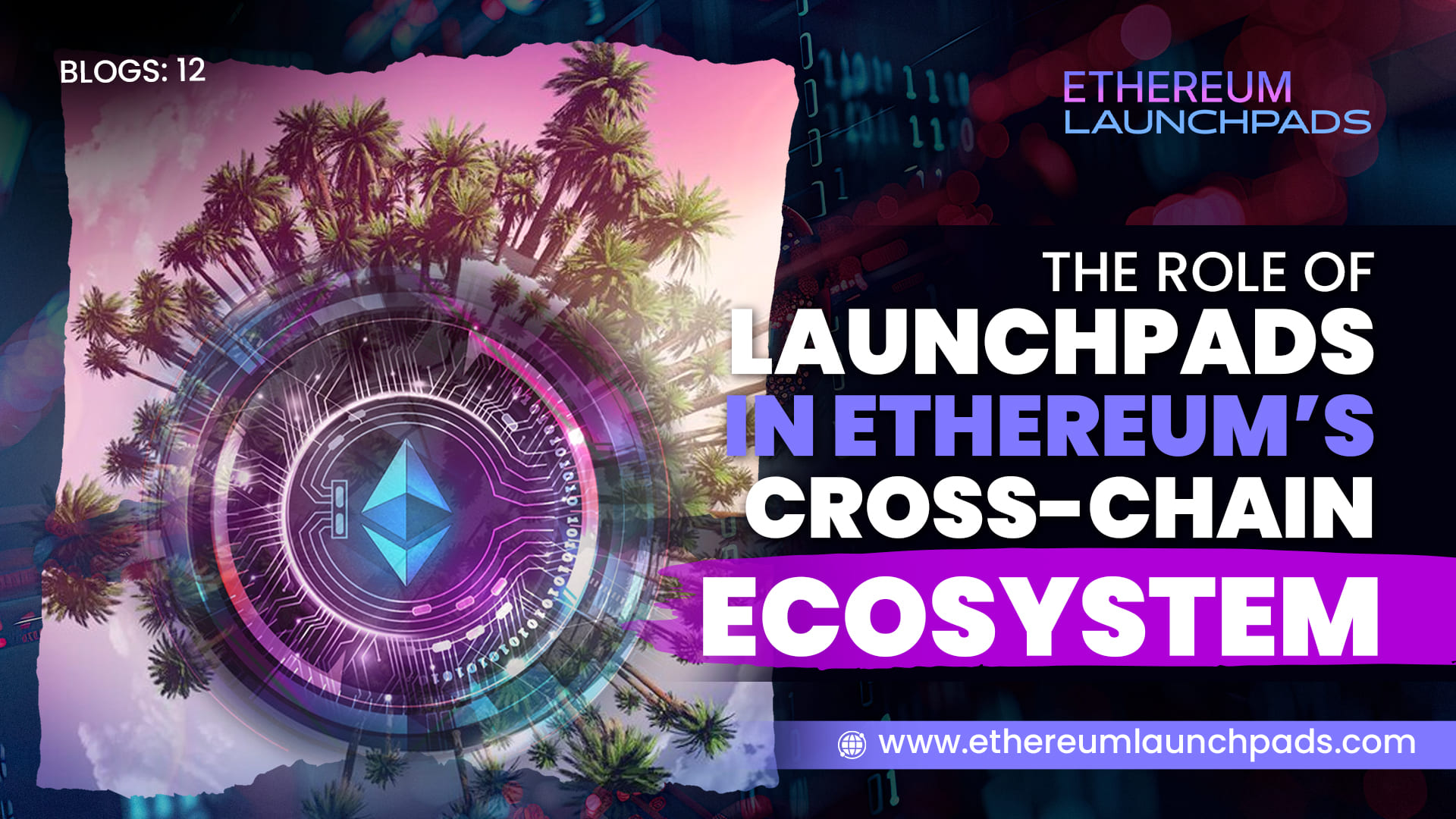 The Role of Launchpads in Ethereum’s Cross-Chain Ecosystem