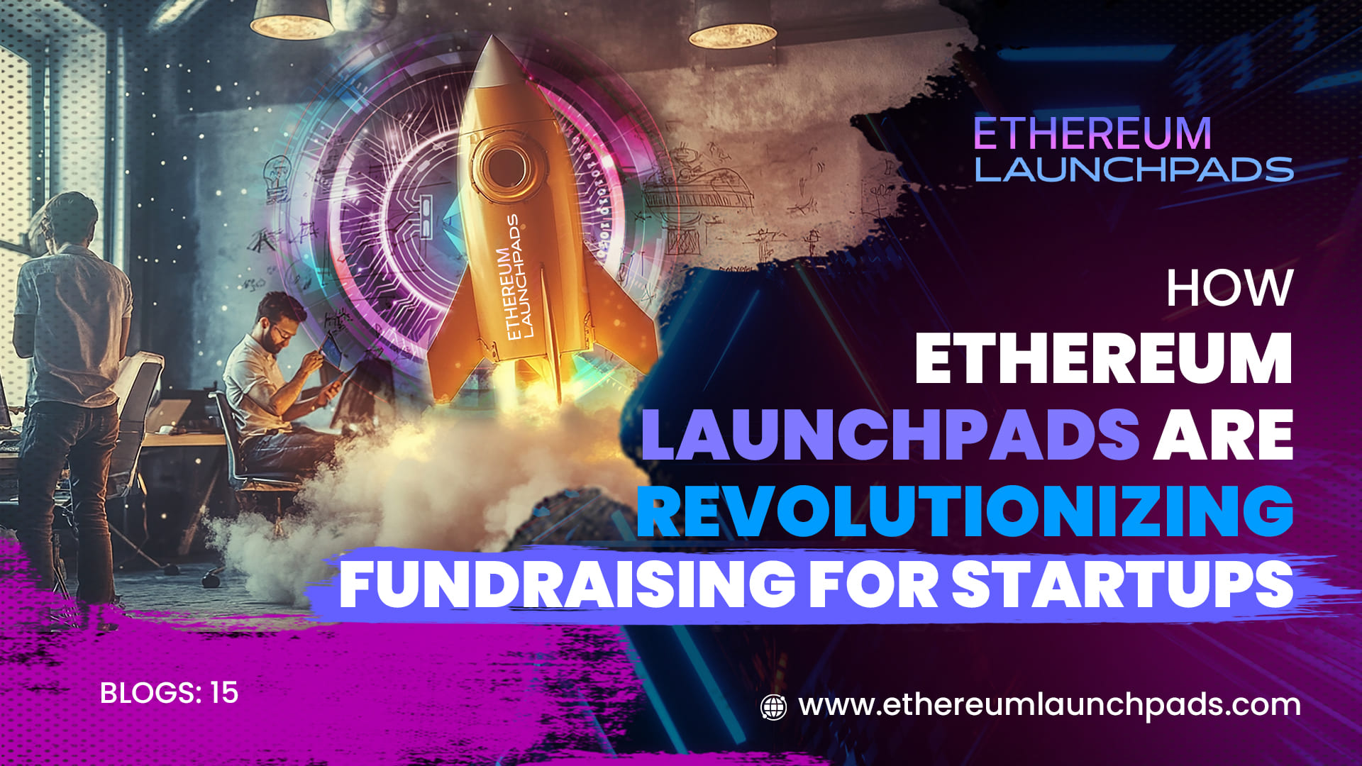 How Ethereum Launchpads Are Revolutionizing Fundraising for Startups