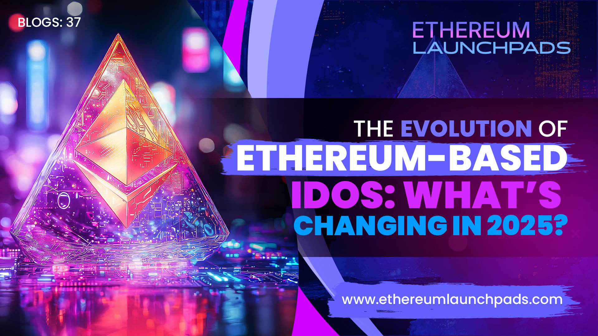 The Evolution of Ethereum-Based IDOs: What’s Changing in 2025?