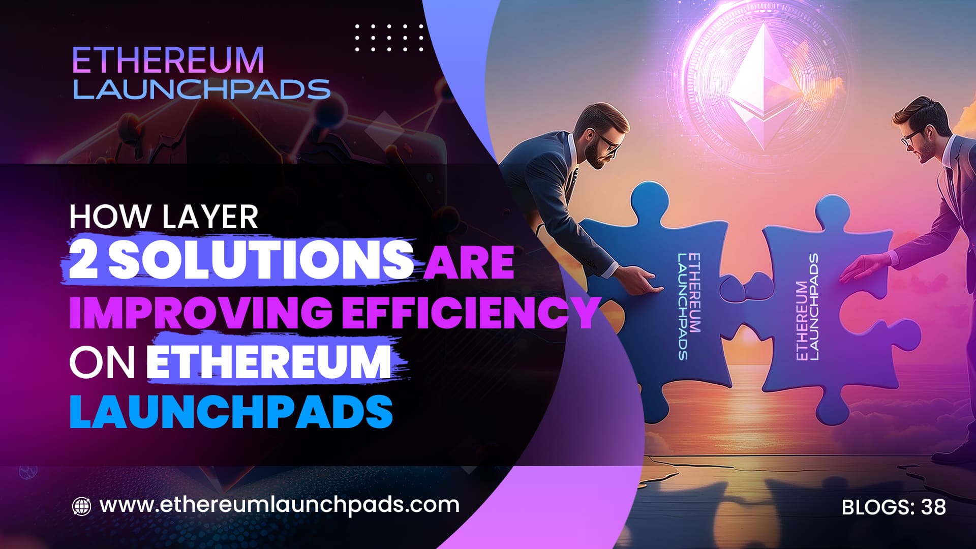 How Layer 2 Solutions Are Improving Efficiency on Ethereum Launchpads